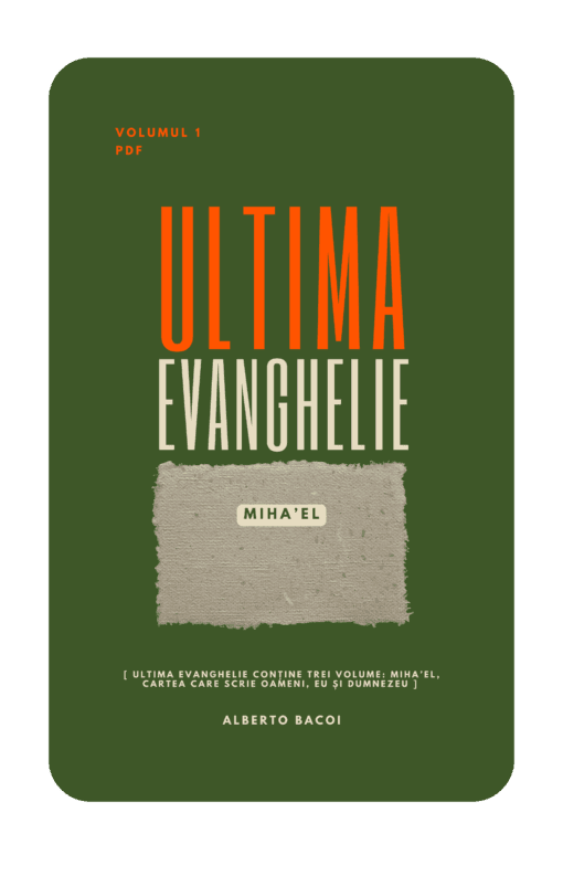 Ultima Evanghelie vol.1 Mihael de Alberto Bacoi