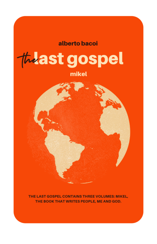 The last Gospel book one Mikel by Alberto Bacoi