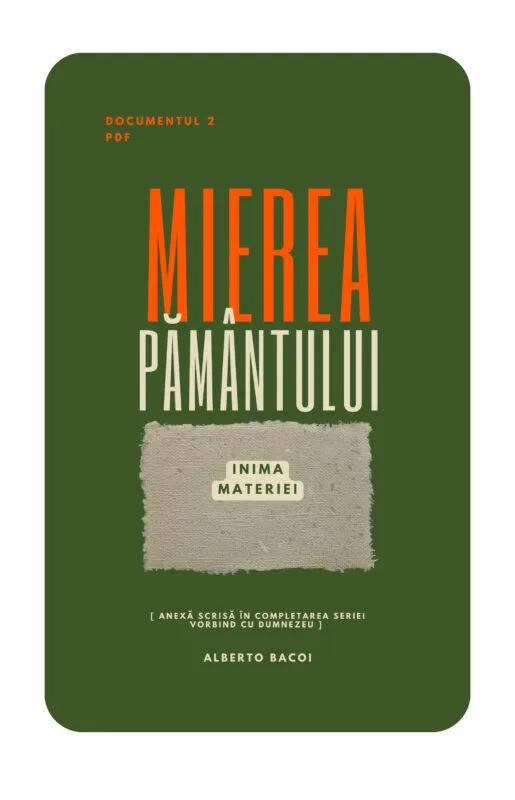 Mierea Pământului doc. 2 Inima Materiei de Alberto Bacoi