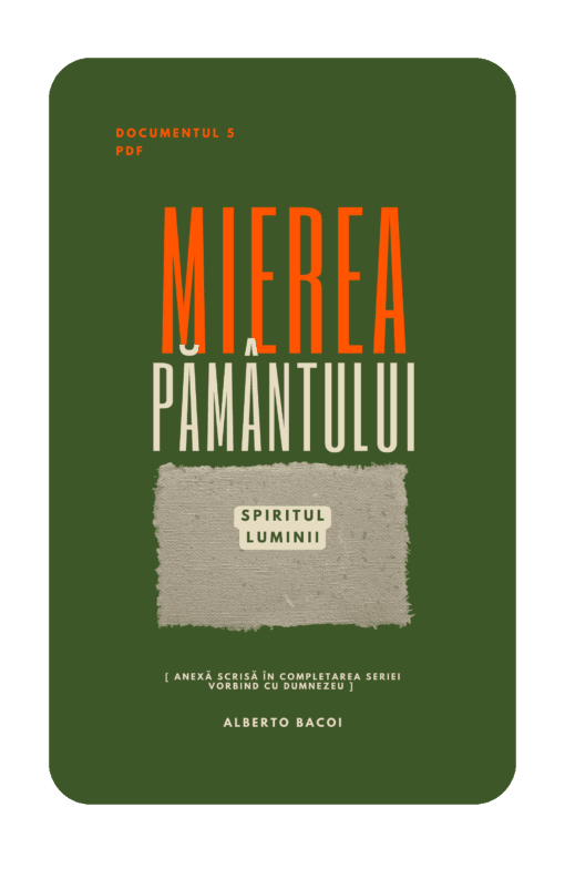 Mierea Pământului doc. 5 Spiritul Luminii de Alberto Bacoi