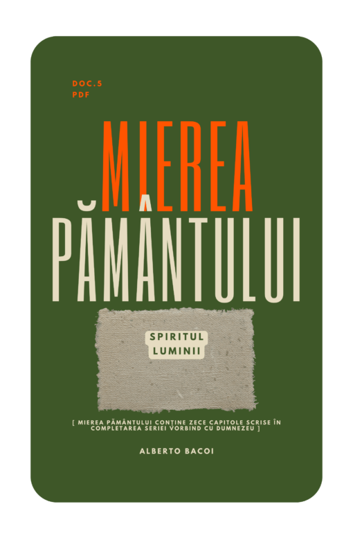 Mierea Pământului doc. 5 Spiritul Luminii de Alberto Bacoi