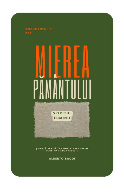 Mierea Pământului doc. 5 Spiritul Luminii de Alberto Bacoi