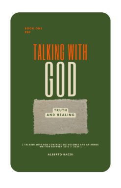 Talking with God book one Truth and Healing by Alberto Bacoi