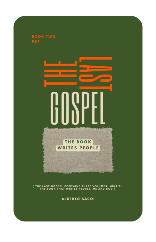 The Last Gospel book two The Book Writes People by Alberto Bacoi